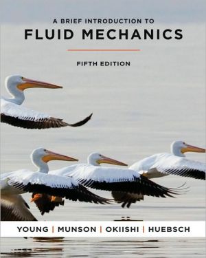 A Brief Introduction to Fluid Mechanics book written by Donald F. Young
