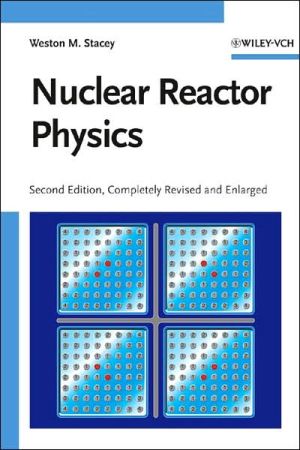 Nuclear Reactor Physics book written by Weston M. Stacey