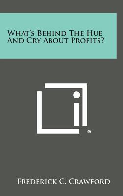 What's Behind the Hue and Cry about Profits? magazine reviews