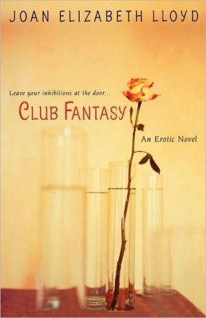 Club Fantasy book written by Joan Elizabeth Lloyd