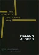The Man with the Golden Arm book written by Nelson Algren