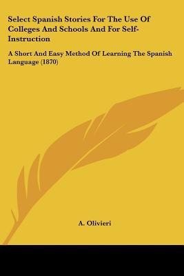 Select Spanish Stories for the Use of Colleges and Schools and for Self-Instruction magazine reviews