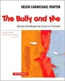 The Bully and Me: Stories that Break the Cycle of Torment, , The Bully and Me: Stories that Break the Cycle of Torment