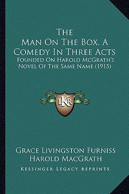 The Man on the Box, a Comedy in Three Acts magazine reviews
