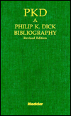 PKD: A Philip K. Dick Bibliography (Meckler's Bibliographies on Science Fiction, Fantasy, and Horror #1) book written by Daniel J.H. Levack