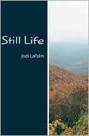 Still Life book written by Jodi LaPalm