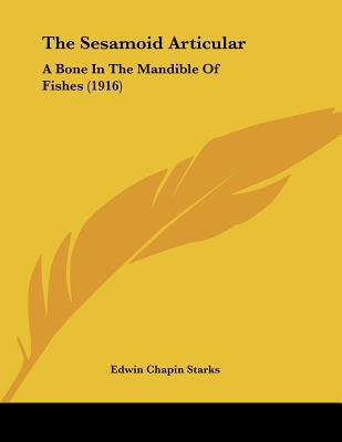 The Sesamoid Articular: A Bone in the Mandible of Fishes magazine reviews