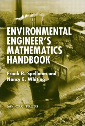 Environmental Engineer's Mathematics Handbook book written by Frank R. Spellman