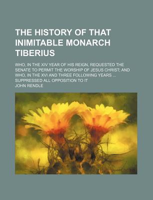 The History of That Inimitable Monarch Tiberius magazine reviews
