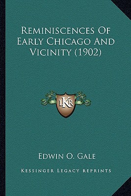 Reminiscences of Early Chicago and Vicinity magazine reviews