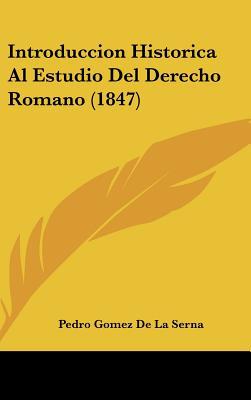 Introduccion Historica Al Estudio del Derecho Romano magazine reviews