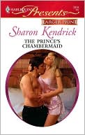 The Prince's Chambermaid book written by Sharon Kendrick