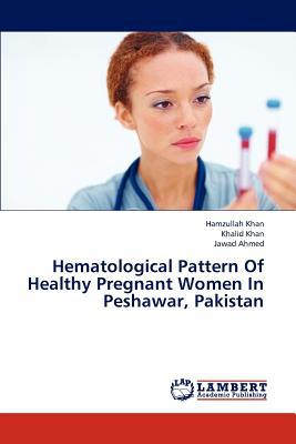 Hematological Pattern of Healthy Pregnant Women in Peshawar, Pakistan magazine reviews
