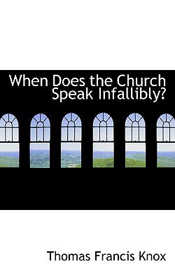 When Does the Church Speak Infallibly? magazine reviews