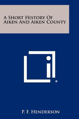 A Short History of Aiken and Aiken County magazine reviews