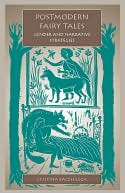 Postmodern Fairy Tales: Gender and Narrative Strategies book written by Cristina Bacchilega