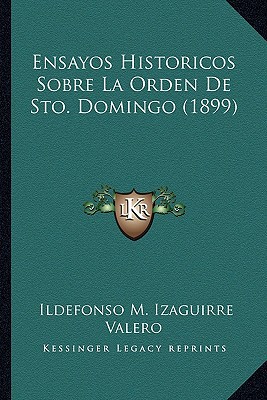 Ensayos Historicos Sobre La Orden de Sto. Domingo magazine reviews