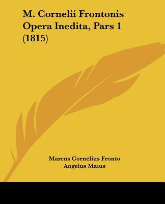 M. Cornelii Frontonis Opera Inedita, Pars 1 magazine reviews