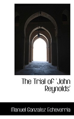 The Trial of 'John Reynolds' magazine reviews