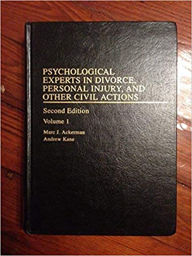 Psychological experts in divorce, personal injury, and other civil actions book written by Marc J. Ackerman