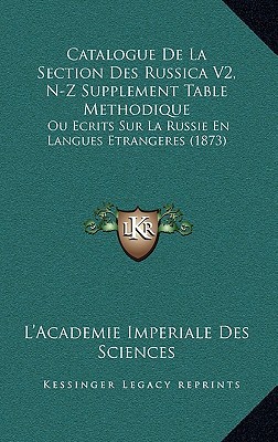 Catalogue de La Section Des Russica V2, N-Z Supplement Table Methodique magazine reviews
