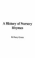 A History of Nursery Rhymes book written by B. Percy Green