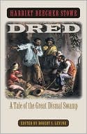 Dred: A Tale of the Great Dismal Swamp book written by Harriet Beecher Stowe