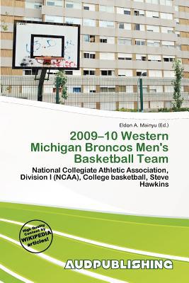 2009-10 Western Michigan Broncos Men's Basketball Team, , 2009-10 Western Michigan Broncos Men's Basketball Team