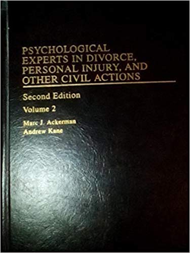 Psychological experts in divorce, personal injury, and other civil actions book written by Marc J. Ackerman