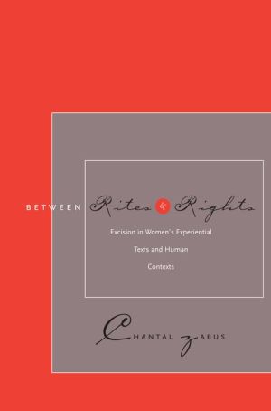Between Rites and Rights: Between Rites and Rights book written by Chantal Zabus