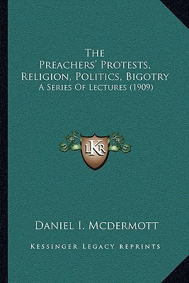 The Preachers' Protests, Religion, Politics, Bigotry magazine reviews