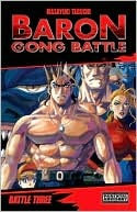 Baron Gong Battle, Volume 3 book written by Masayuki Taguchi