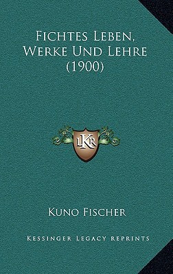 Fichtes Leben, Werke Und Lehre magazine reviews