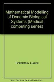 Mathematical modelling of dynamic biological systems magazine reviews