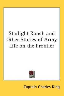 Starlight Ranch and Other Stories of Army Life on the Frontier magazine reviews