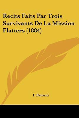 Recits Faits Par Trois Survivants de La Mission Flatters magazine reviews