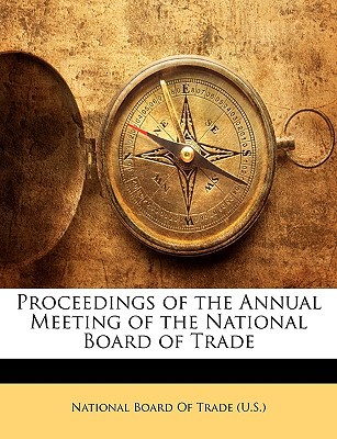 Proceedings of the Annual Meeting of the National Board of Trade magazine reviews