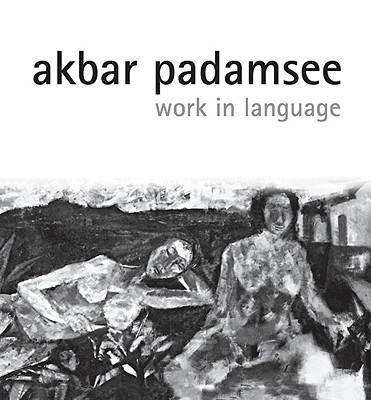 Akbar Padamsee: Work in Language magazine reviews
