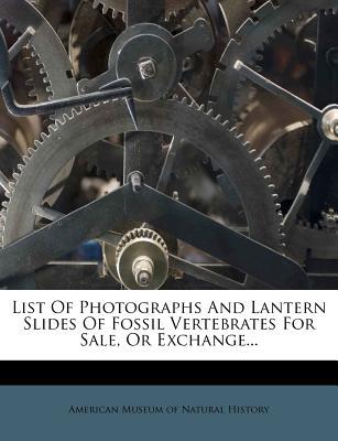 List of Photographs and Lantern Slides of Fossil Vertebrates for Sale, or Exchange... magazine reviews