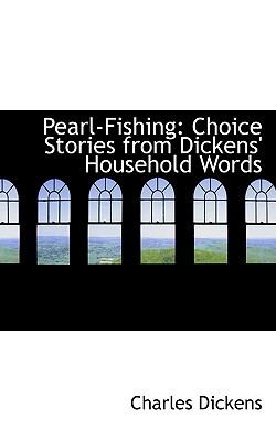 Pearl-Fishing: Choice Stories from Dickens' Household Words magazine reviews