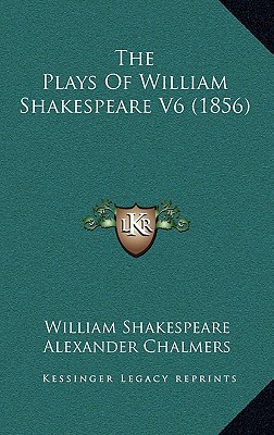 The Plays of William Shakespeare V6 magazine reviews