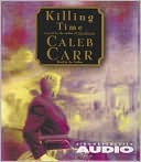 Killing Time written by Caleb Carr