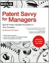 Patent Savvy for Managers: Spot & Protect Valuable Innovations In Your Company book written by Kirk Teska