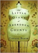 Little Giant of Aberdeen County book written by Tiffany Baker