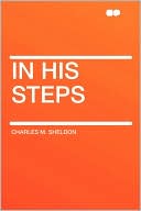 In His Steps book written by Charles M. Sheldon