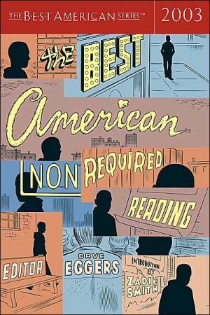 The Best American Nonrequired Reading 2003 magazine reviews