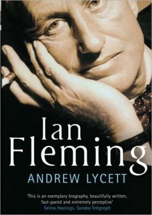 Ian Fleming: The Man behind James Bond book written by Andrew Lycett