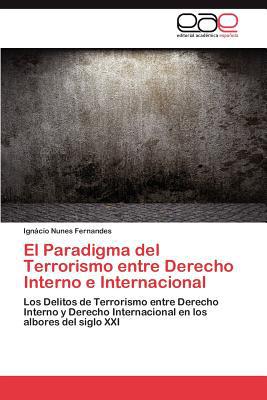 El Paradigma del Terrorismo Entre Derecho Interno E Internacional magazine reviews