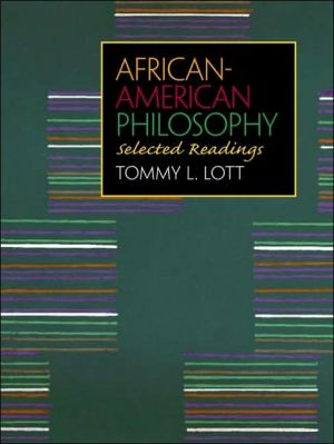 African-American Philosophy: Selected Readings book written by Tommy L. Lott