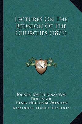 Lectures On The Reunion Of The Churches magazine reviews
